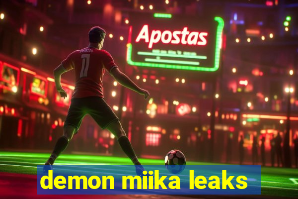 demon miika leaks